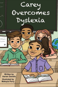 Title: Carey Overcomes Dyslexia, Author: Aarian Daniels