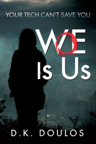 Title: WoE Is Us, Author: D. K. Doulos