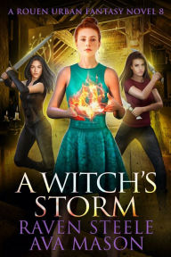 Title: A Witch's Storm, Author: Raven Steele