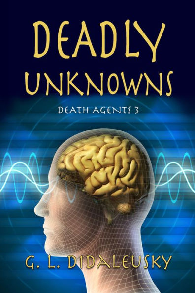Deadly Unknowns