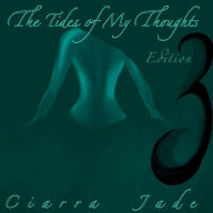 Title: The Tides Of My Thoughts Edition 3, Author: Ciarra Cavallaro