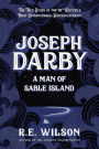 Joseph Darby: A Man of Sable Island
