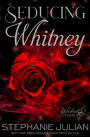 Seducing Whitney: A Fairytale Menage Romance