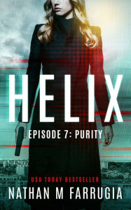 Title: Helix: Episode 7 (Purity), Author: Nathan M. Farrugia
