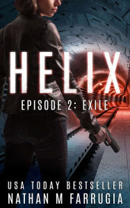 Title: Helix: Episode 2 (Exile), Author: Nathan M. Farrugia