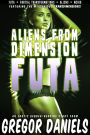 Aliens From Dimension FUTA (Gender Swap)