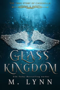 Title: Glass Kingdom, Author: M. Lynn