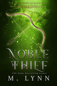 Title: Noble Thief, Author: M. Lynn