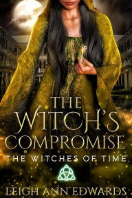 Title: The Witch's Compromise, Author: Leigh Ann Edwards