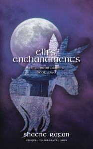 Title: Ellfs' Enchantments, Author: Shaene Ragan