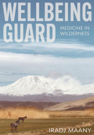 Title: Wellbeing Guard, Author: Iradj Maany