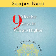 Title: 9 Effective Ways to Vibrate Higher, Author: Sanjay Rani