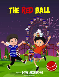 Title: The Red Ball, Author: Love Archibong