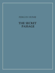 Title: The Secret Passage, Author: Fergus Hume