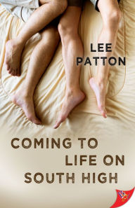 Title: Coming to Life on South High, Author: Lee Patton