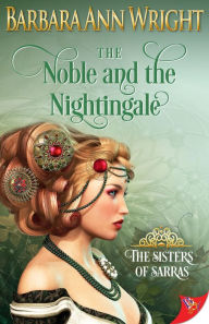 Title: The Noble and the Nightingale, Author: Barbara Ann Wright