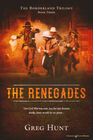 Title: The Renegades, Author: Greg Hunt