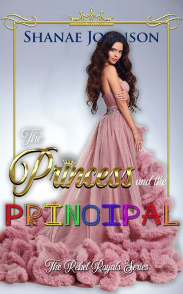 The Princess and the Principal: a Sweet Royal Romance