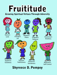 Title: Fruititude, Author: Shyreece D. Pompey