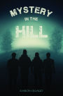 Mystery in the Hill