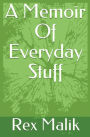 A memoir of everyday stuff