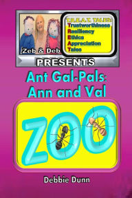 Title: Ant Gal-Pals: Ann and Val, Author: Debbie Dunn