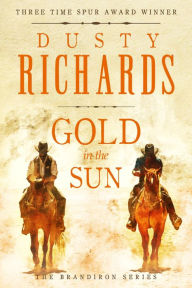 Title: Gold in the Sun, Author: Dusty Richards