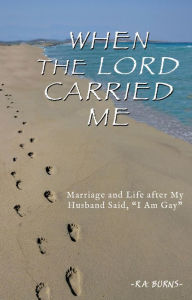 Title: When the Lord Carried Me, Author: R.A. Burns