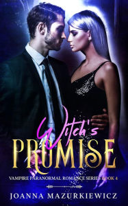 Title: Witch's Promise (Vampire Paranormal Romance Book 4), Author: Joanna Mazurkiewicz