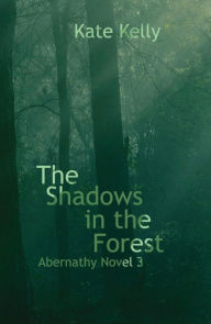 Title: The Shadows in the Forest, Author: Kate Kelly