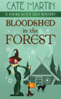 Bloodshed in the Forest: A Viking Witch Cozy Mystery