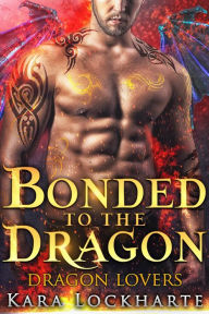 Title: Bonded to the Dragon, Author: Kara Lockharte