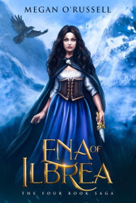 Title: Ena of Ilbrea: The Four Book Saga, Author: Megan O'russell