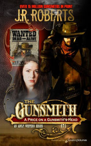 Title: A Price on a Gunsmith's Head, Author: J. R. Roberts
