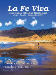 Title: La Fe Viva: Devociones catolica diarias para Julio, Agosto, Septiembre 2021, Author: Marina Herrera