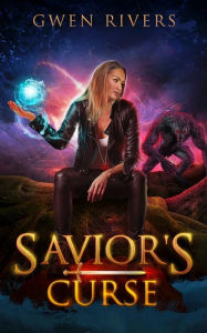 Title: Savior's Curse, Author: Gwen Rivers