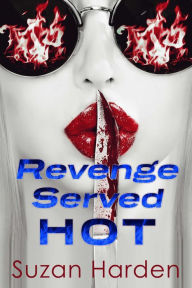 Title: Revenge Served Hot: A Crime Anthology, Author: Suzan Harden