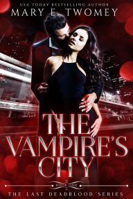 Title: The Vampire's City: A Vampire Mafia Romance, Author: Mary E. Twomey