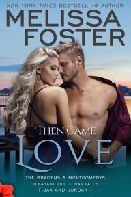 Pdf of ebooks free download Then Came Love: Jax Braden in English by Melissa Foster