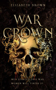 Title: War Crown, Author: Elizabeth Brown