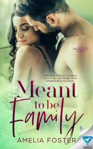 Title: Meant To Be Family, Author: Amelia Foster