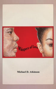 Title: Whispers of Love, Author: Michael D. Atkinson