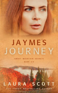 Title: Jayme's Journey: A Christian Romantic Suspense, Author: Laura Scott