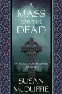 A MASS FOR THE DEAD: A Muirteach MacPhee Mystery