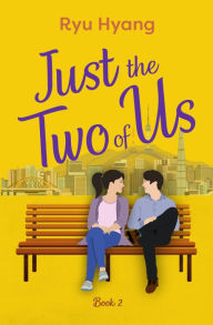 Title: Just the Two of Us 2, Author: Ryu Hyang