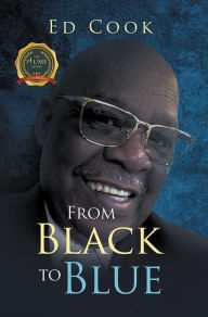 Title: FROM BLACK TO BLUE, Author: Ed Cook