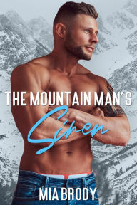 Title: The Mountain Man's Siren: An Instalove Curvy Woman Romance, Author: Mia Brody