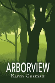 Title: Arborview, Author: Karen Guzman