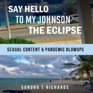 Title: Say Hello To My Johnson: The Eclipse, Author: Sandra Richards