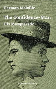 Title: The Confidence-Man: His Masquerade, Author: Herman Melville